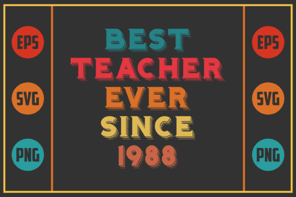 Best Teacher Ever Since 1988 – A Versatile SVG Graphic for Crafts and Creative Projects