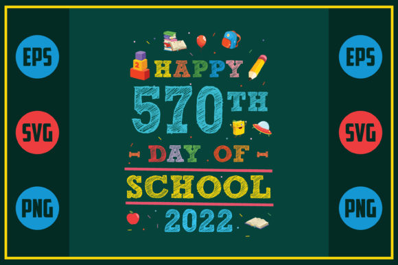 Happy 570th Day of School 2022 Embroidery Design Review