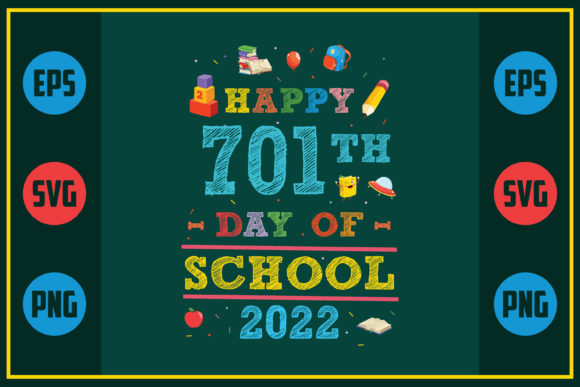 Happy 701th Day of School Graphics for Crafts and Creative Projects