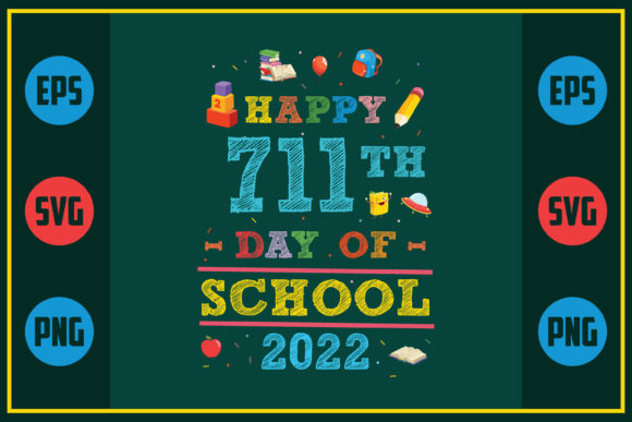 Happy 711th Day of School 2022 – A Versatile Graphic Design Asset for Crafts and Creative Projects