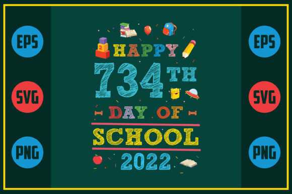 Happy 734th Day of School 2022 – A Versatile Design Asset for Crafts and Graphics